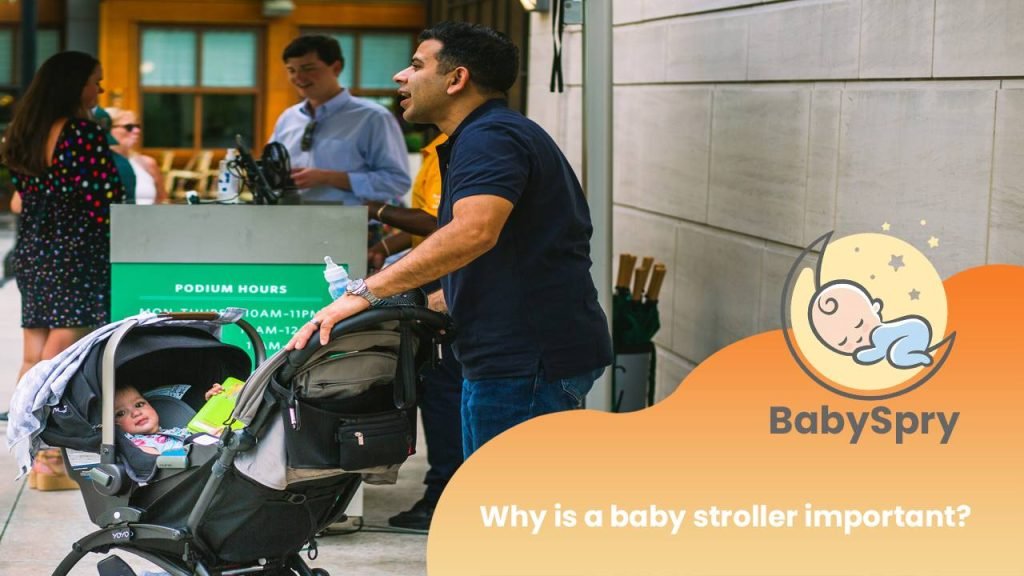 Why is a baby stroller important