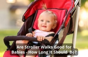 Are Stroller Walks Good for Babies