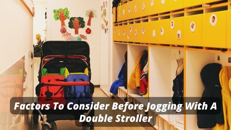 Factors To Consider Before Jogging With A Double Stroller