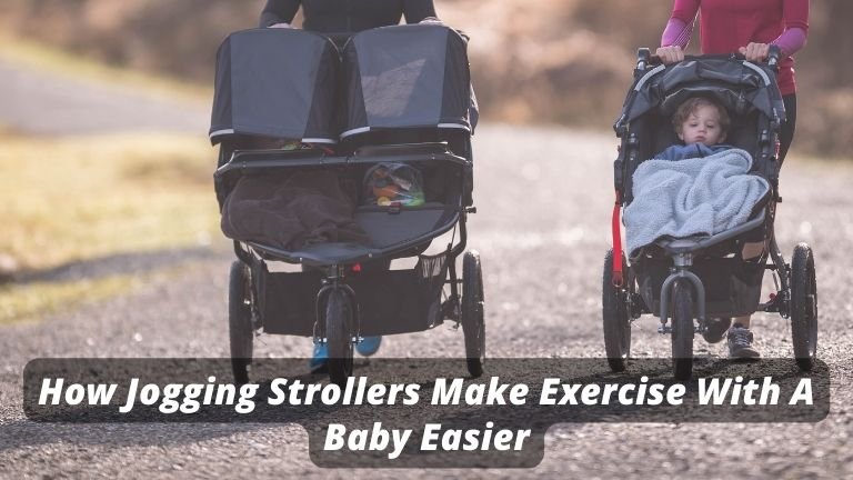 How Jogging Strollers Make Exercise With A Baby Easier