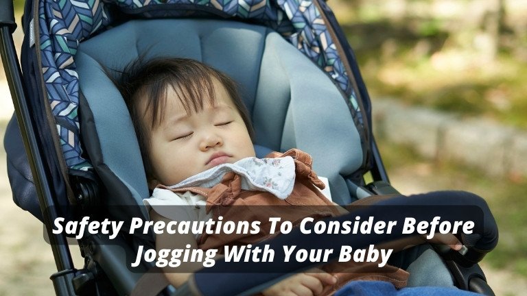 Safety Precautions To Consider Before Jogging With Your Baby